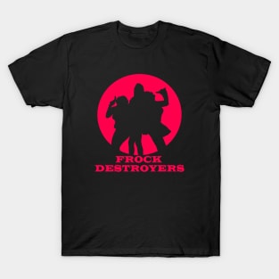 Frock Destroyers T-Shirt